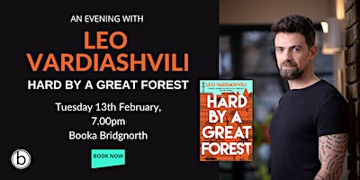 An Evening with Leo Vardiashvili | Booka Bridgnorth