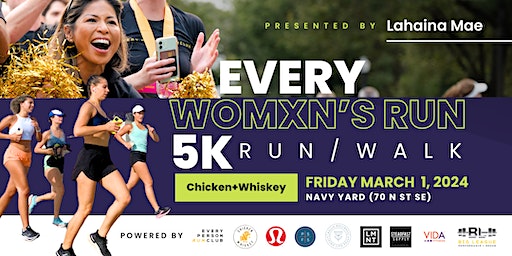Every Womxn's Run 5K Run/Walk | Chicken+Whiskey Navy Yard