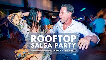 Rooftop Salsa Party | Friday 12th April | 1 Dane Dr
