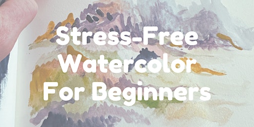 Stress-Free Watercolor For Beginners | 321 N Market St