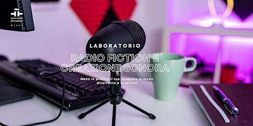 Presentazione del Laboratorio di radiofiction (presenziale) | Instituto Cervantes