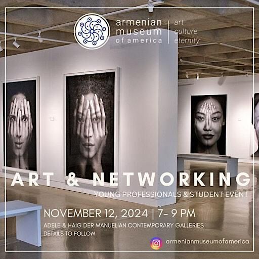 Art and Networking Event Armenian Museum of America Tickets, Dates
