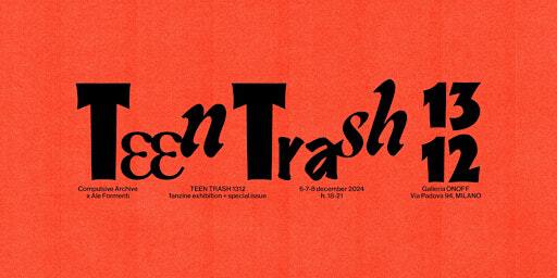 TEEN TRASH fanzine exhibition + special issue | Galleria ONOFF