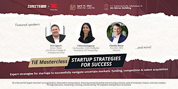 TiE Masterclass | Startup Success Strategies (with FSU Ignite) | The Jim Moran Institute for Global Entrepreneurship