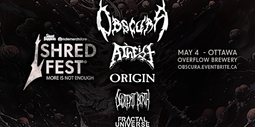 Obscura, Atheist, Origin, Decrepit Birth, Fractal Universe | Overflow Brewery