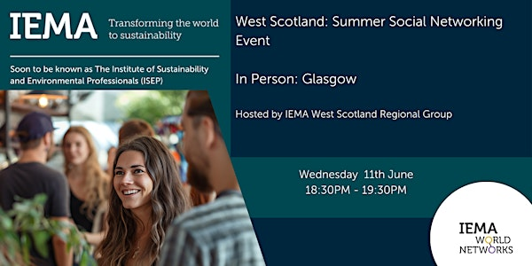 SCW110625 IEMA West Scotland: Summer Social Networking Event | Committee Room No.9