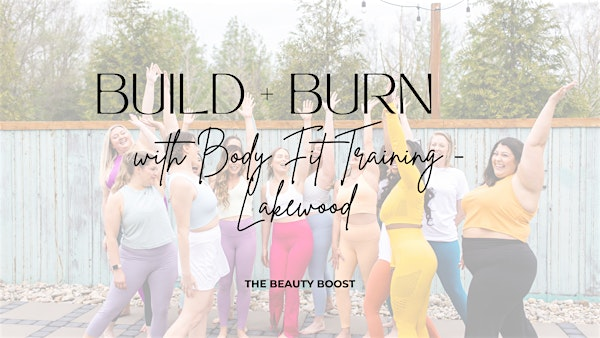 Build + Burn! | Body Fit Training Lakewood