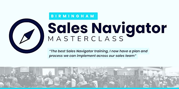Sales Navigator Live Masterclass - BIRMINGHAM | Radisson Blu Hotel, Birmingham