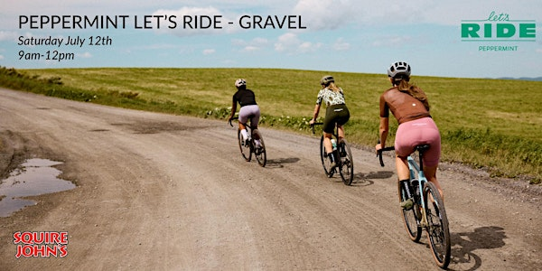 Peppermint + Squire John's - Let's Ride Gravel | Squire John's