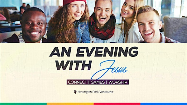 An Evening with Jesus | 5175 Dumfries St
