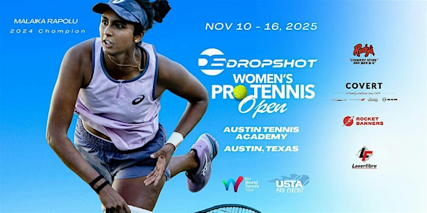2025 DropShot Series Women's Pro Tennis Open ~ Nov 10- 16, 2025 -Austin, TX | Austin Tennis Academy