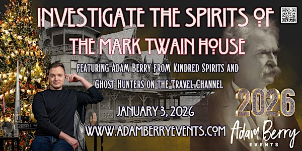 VIP Paranormal  Investigation of the Mark Twain House  with Adam Berry | The Mark Twain House & Museum