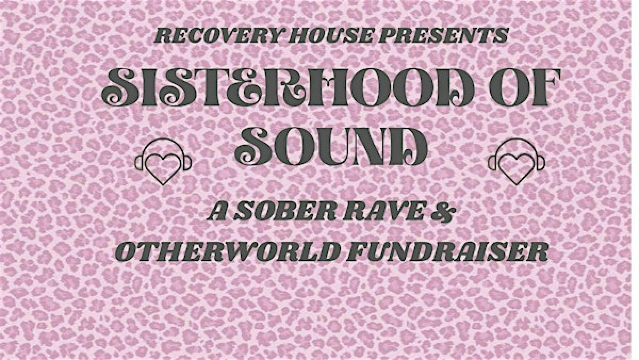 Recovery House: Sisterhood of Sound | Eastern Star Hall Chapters No 5 & No 17