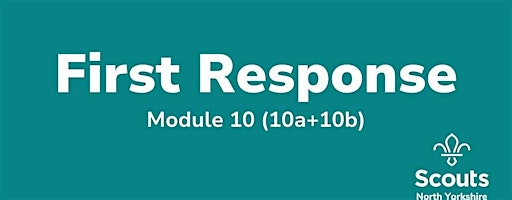 Module 10 First Response for Scout and Guide Leaders | Northallerton Scout & Guide Centre