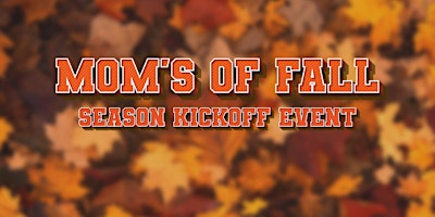 Moms of Fall Season Kickoff Event | Precision Athletics