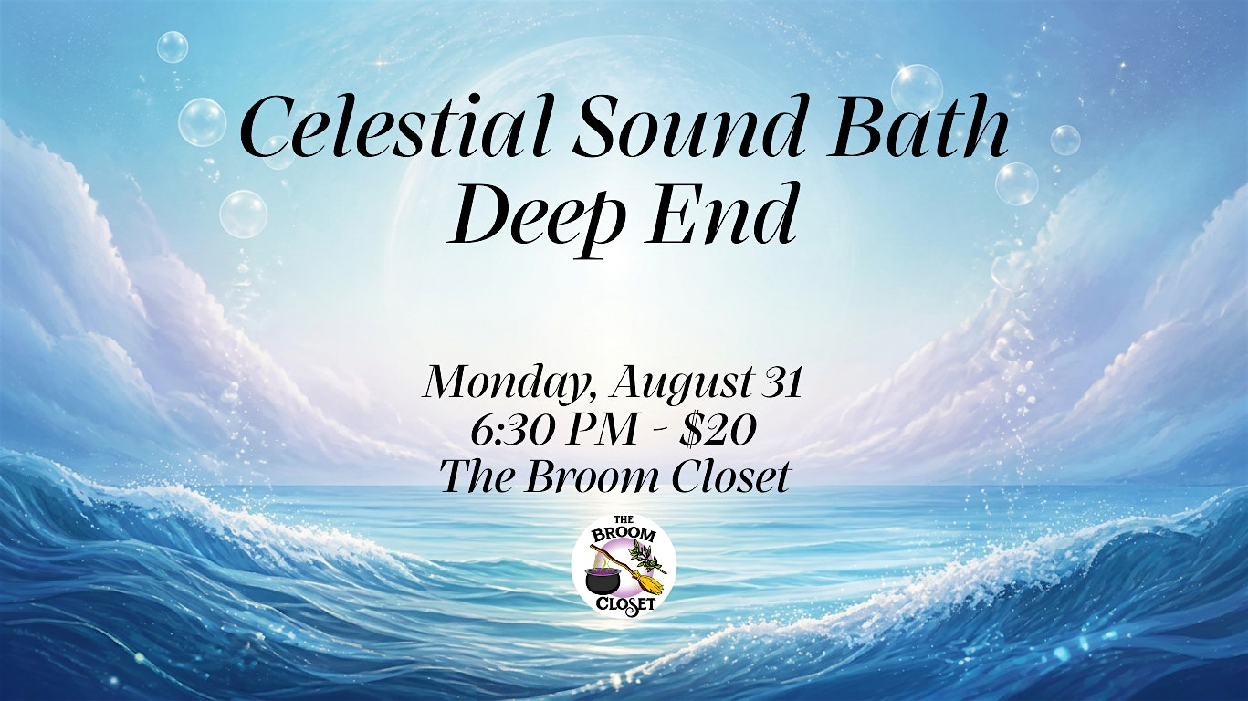 Celestial Sound Bath: Deep End | The Broom Closet Memphis
