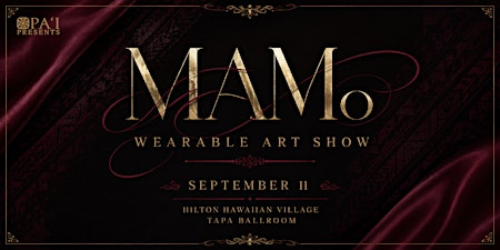 2026 MAMo Wearable Art Show | Hilton Hawaiian Village  - Tapa Ballroom