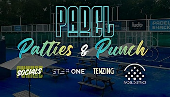 Padel, Patties & Punch | Padel District - Waltham Abbey