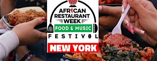 2026 - New York African Restaurant Week Festival -Oct 9 - 11 | Restoration Plaza
