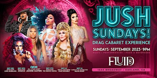 Jush Sundays! Drag Cabaret hosted by Jasmine Masters (Oakland) | 1544 Broadway