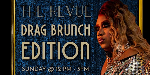 The Revue: Drag Brunch October Edition | The Venue |1626 on Main