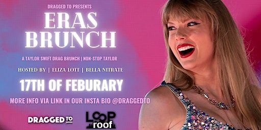 ERAS BRUNCH - A TAYLOR SWIFT DRAG BOTTOMLESS BRUNCH | Loop Roof Rooftop Cocktail Bar and Garden Oasis