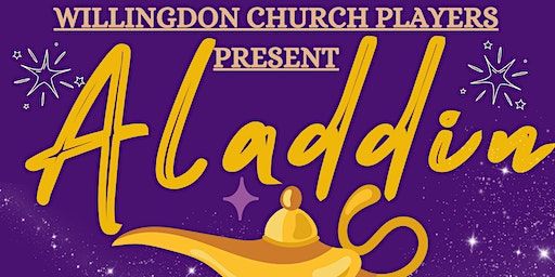 Willingdon Church Players: Aladdin- FRIDAY EVE | Willingdon Memorial Hall