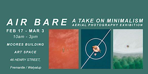 Air Bare: A Take on Minimalism Aerial Photographic Exhibition | Moores Building Art Space