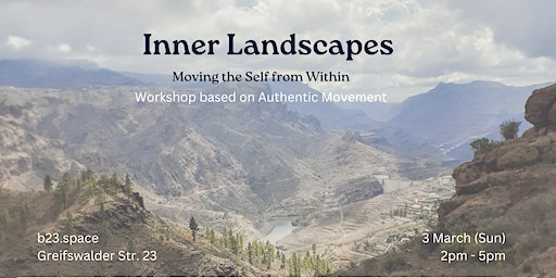 Inner Landscapes - Moving the Self from Within | b23 Space