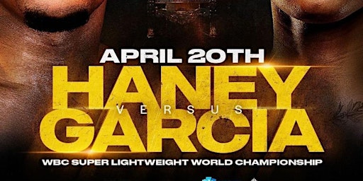 Haney vs Garcia | 1931 Hollywood Blvd
