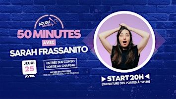 5O minutes avec Sarah Frassanito - Stand Up Comedy | Boudu Pont
