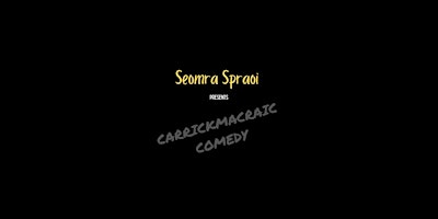 Carrickmacraic Comedy | Deery's Bar & Lounge