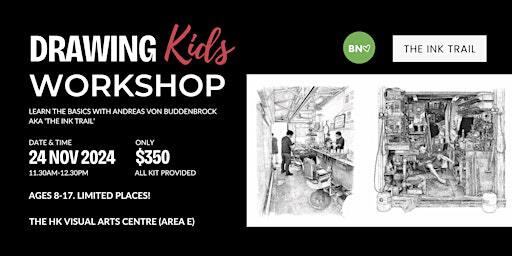 Drawing Workshop for Kids by Andreas von Buddenbrock aka 'The Ink Trail' | Hong Kong Visual Arts Centre