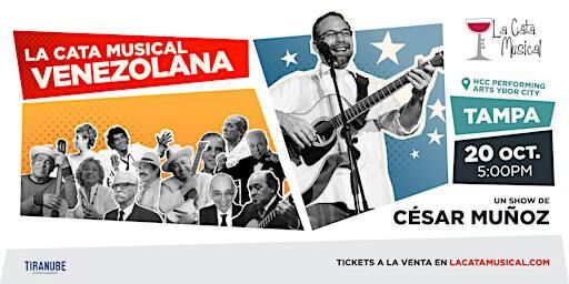 La Cata Musical Venezolana, un show de César Muñoz Tampa | HCC Performing Arts Ybor City