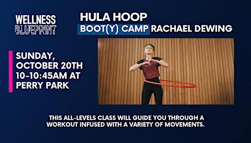 Hula Hoop Boot(y) Camp Rachael Dewing | Perry Park