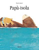 MILLE COLORI PER PAPA'. Lettura animata e laboratorio con Émile Jadoul | La Biblioteca dei ragazzi/e