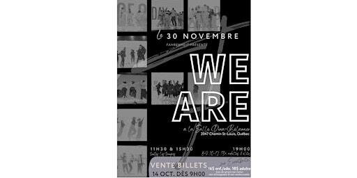 Spectacle Studio Fahrenheit - WE ARE - 19h00 | Salle Dina-Bélanger