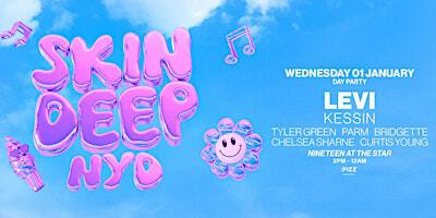 Skin Deep NYD 2025 ft. Levi + Kessin | Nineteen at The Star
