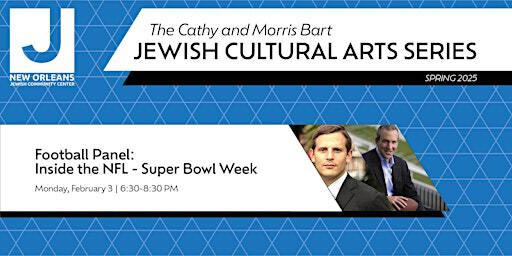 Football Panel: Inside the NFL - Super Bowl Week | New Orleans JCC - Mintz Auditorium