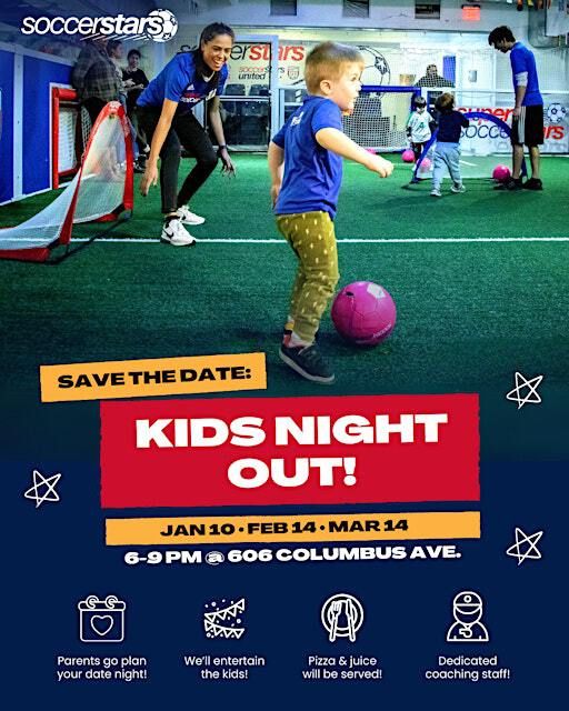 Kids Night Out presented by Soccer Stars | 606 Columbus Ave