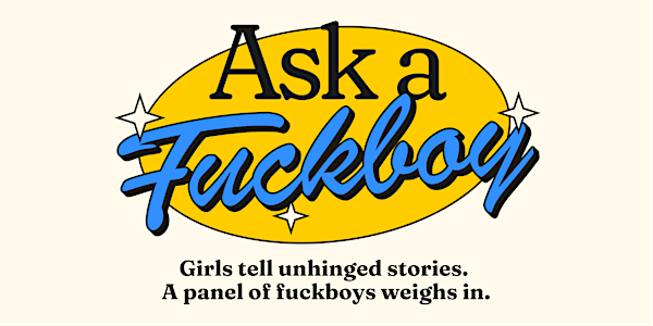 Ask A Fuckboy: Let My People Hoe | Caveat