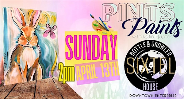 Easter Bunny Pints & Paints at Sixtel Bottle & Growler | Sixtel Bottle & Growler House