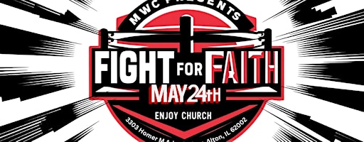 MWC Presents Fight for Faith | Enjoy Church