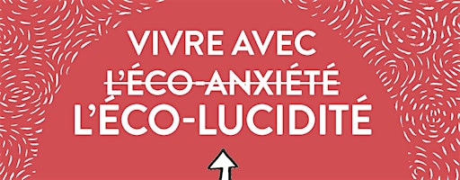 Vivre avec l'éco-lucidité | Espace Culture, Université de Lille