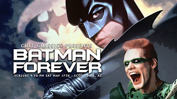 BATMAN FOREVER presented by Cult Classics | Landmark Scottsdale Quarter Theatre