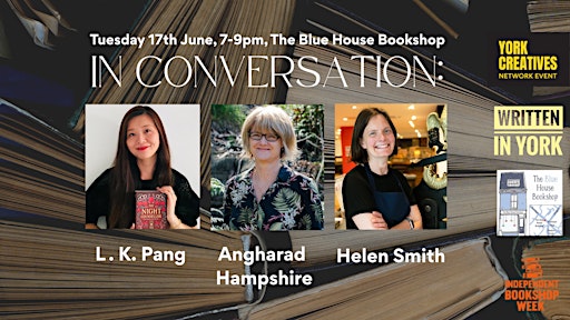 In Conversation with L K Pang, Angharad Hampshire and Helen Smith | The Blue House Bookshop