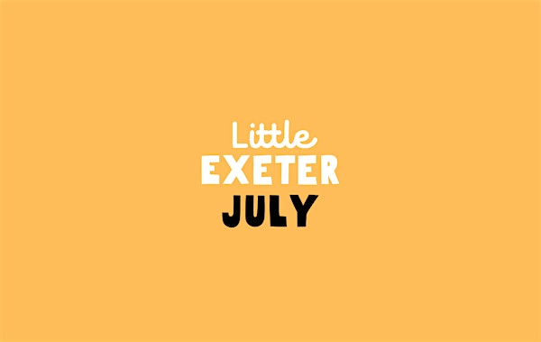 Little Exeter JULY  ‘Standard Sessions’ | Little Exeter