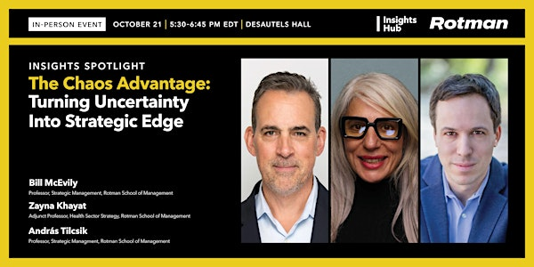 The Chaos Advantage: Turning Uncertainty Into Strategic Edge | Rotman School of Management