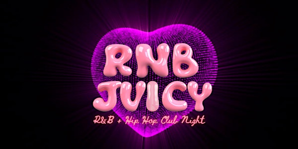 RNB JUICY CLUB NIGHT BIRMINGHAM 27 SEPTEMBER | Birmingham Bierkeller