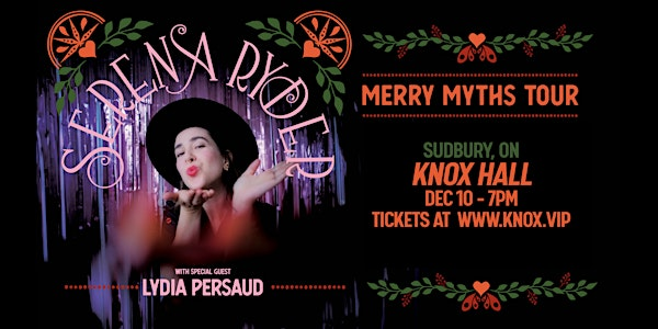 SERENA RYDER Merry Myths Tour 2025 with Special Guest LYDIA PERSAUD | Knox Hall